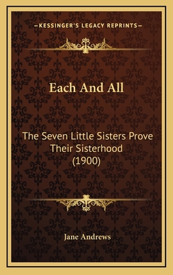 Each and All: The Seven Little Sisters Prove Th... 1164244671 Book Cover