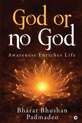 God or No God: Awareness Enriches Life 1647839688 Book Cover