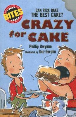 Crazy for Cake!: Can Rick Bake the Best Cake? 0762429232 Book Cover