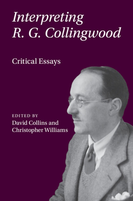 Interpreting R. G. Collingwood 100933705X Book Cover