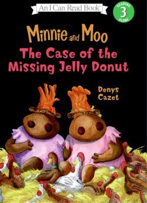 Minnie and Moo: The Case of the Missing Jelly D... 0060730072 Book Cover