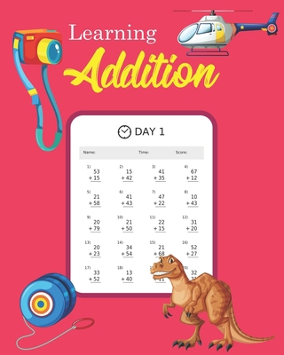 Learning Addition: 100 days of learning additio... B08JF17KM5 Book Cover