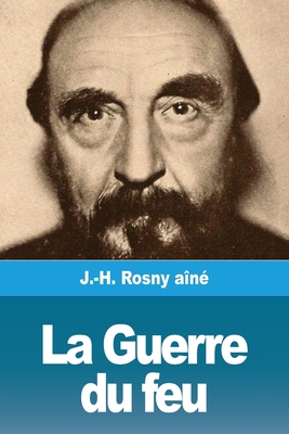 La Guerre du feu [French] 3967872807 Book Cover