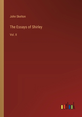 The Essays of Shirley: Vol. II 338534879X Book Cover