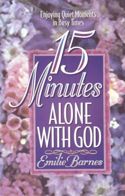 15 Minutes Alone with God 1565072286 Book Cover