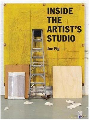 Inside the Artist's Studio: (Interviews with 24... 1616893044 Book Cover