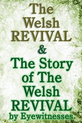 The Welsh Revival & The Story of The Welsh Revi... 0692498052 Book Cover