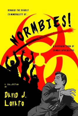 Normbies!: A Different Kind of Zombie Apocalypse B0BJ4YWY13 Book Cover