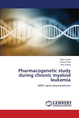 Pharmacogenetic study during chronic myeloid le... 6208424887 Book Cover