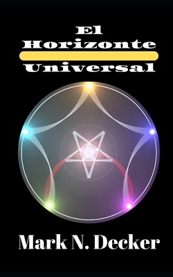 El Horizonte Universal: Relacionando el Todo [Spanish] B0CQLF1594 Book Cover