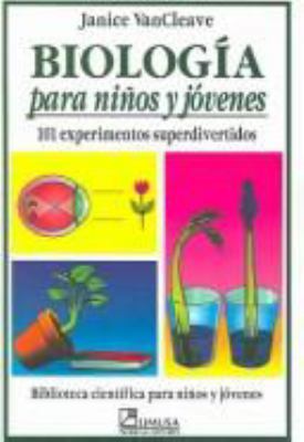 Biologia para ninos y jovenes/ Biology for chil... [Spanish] 9681846893 Book Cover