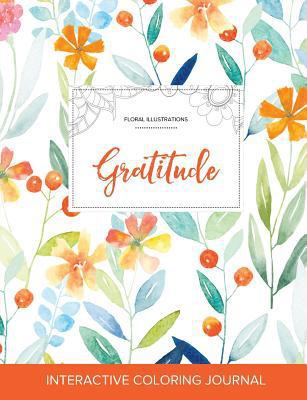 Adult Coloring Journal: Gratitude (Floral Illus... 1357632312 Book Cover