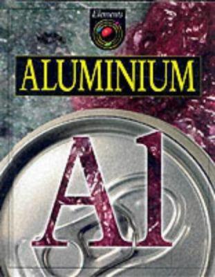 Aluminium (Elements) 1869860446 Book Cover