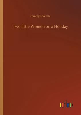 Two little Women on a Holiday 3732649261 Book Cover