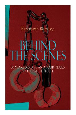The BEHIND THE SCENES - 30 Years a Slave and Fo... 8026891511 Book Cover