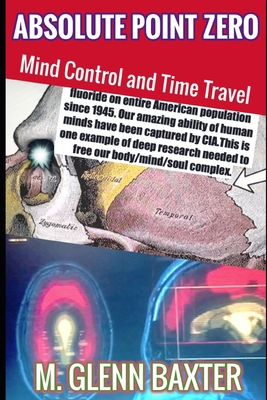 Absolute Point Zero: Mind Control and Time Travel B086PMKVFX Book Cover