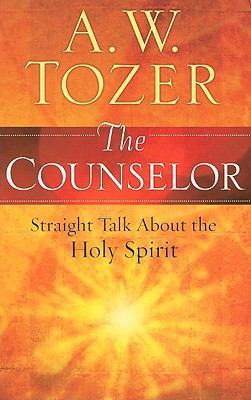 The Counselor: Straight Talk about the Holy Spirit 1600660576 Book Cover