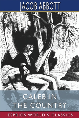 Caleb in the Country (Esprios Classics) 1034762680 Book Cover