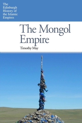 The Mongol Empire 0748642374 Book Cover