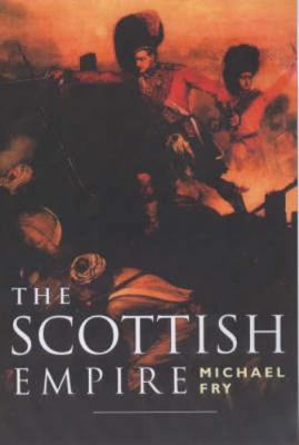 The Scottish Empire 186232185X Book Cover