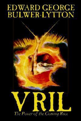 Vril, The Power of the Coming Race by Edward Ge... 1592248853 Book Cover