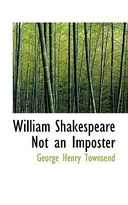 William Shakespeare Not an Imposter 0554568942 Book Cover