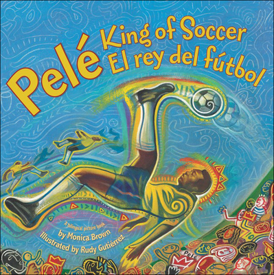 Pele, King of Soccer / Pele, El Rey del Futbol 0606400729 Book Cover