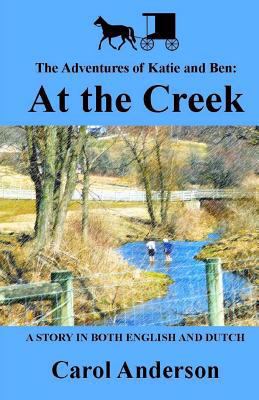 The Adventures of Katie and Ben: At the Creek 1502360152 Book Cover