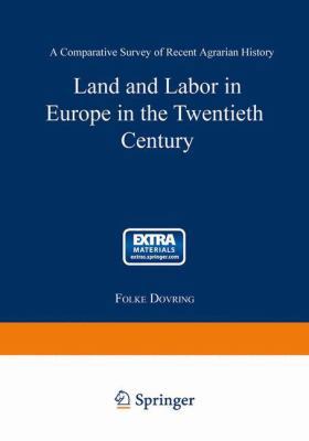 Land and Labor in Europe in the Twentieth Centu... 9401764174 Book Cover