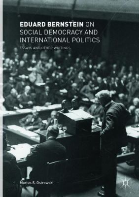 Eduard Bernstein on Social Democracy and Intern... 303009992X Book Cover