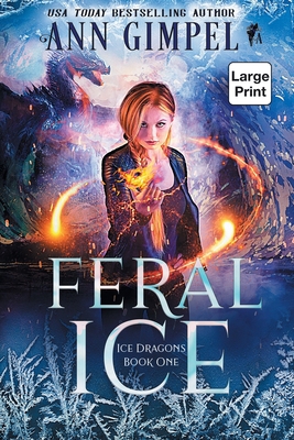 Feral Ice: Paranormal Fantasy [Large Print] 1948871599 Book Cover