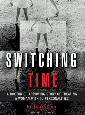 Switching Time: A Doctor's Harrowing Story of T... 1400104750 Book Cover