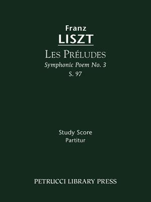 Les Preludes, S.97: Study score [German] 1608740234 Book Cover