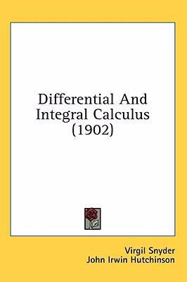 Differential And Integral Calculus (1902) 0548960992 Book Cover