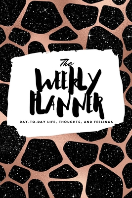 The Weekly Planner: Day-To-Day Life, Thoughts, ... 1222236451 Book Cover