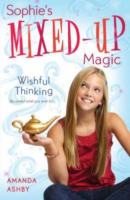 Sophie's Mixed-Up Magic: Wishful Thinking: Book 1 0142416495 Book Cover