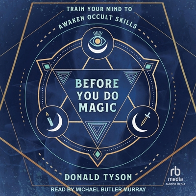 Before You Do Magic: Train Your Mind to Awaken ... B0FLJDH299 Book Cover