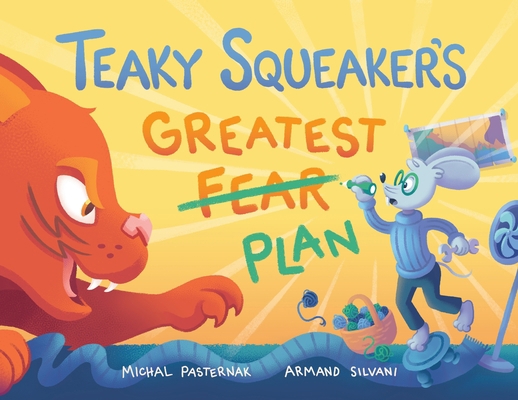 Teaky Squeaker's Greatest Plan 1737259524 Book Cover