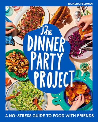 The Dinner Party Project: A No-Stress Guide to ... 0358722993 Book Cover