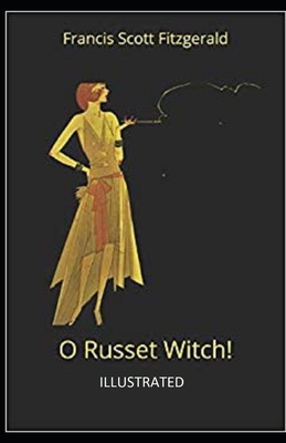 "O Russet Witch!" Illustrated B085KRP7LW Book Cover