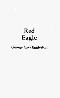 Red Eagle 1565544587 Book Cover