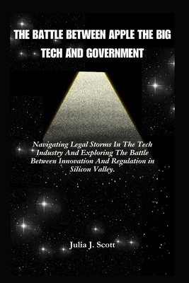 The Battle Between Apple The Big Tech And Gover... B0CYWPWND7 Book Cover