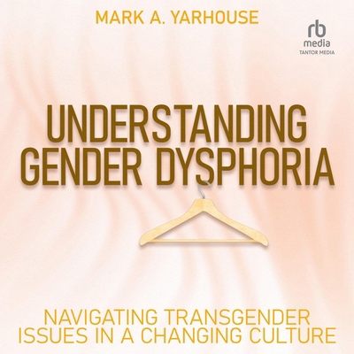 Understanding Gender Dysphoria: Navigating Tran... B0CPT3424H Book Cover