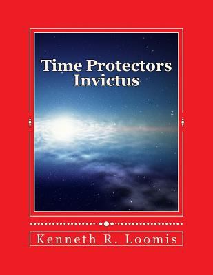 Time Protectors: Invictus 1537418653 Book Cover