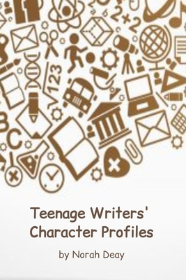 Teenage Writers' Character Profiles: 10 charact... 1671509560 Book Cover