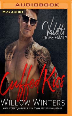 Cuffed Kiss: A Bad Boy Mafia Romance 1543628931 Book Cover
