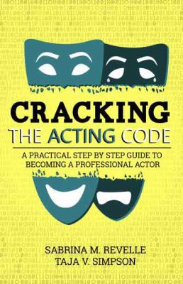 Cracking The Acting Code: A Practical Step By S... 1626768234 Book Cover