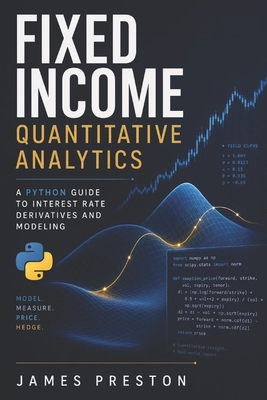 Fixed Income Quantitative Analytics: A Python G... B0H8HS2S9S Book Cover