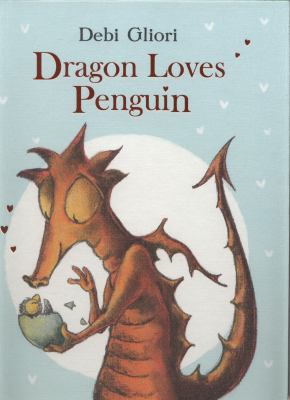Dragon Loves Penguin 1408839490 Book Cover
