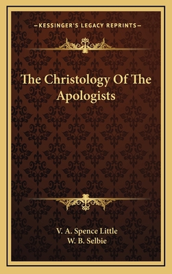 The Christology of the Apologists 1164490923 Book Cover